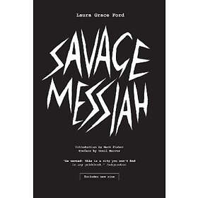 Laura Grace Ford: Savage Messiah