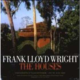: Frank Lloyd Wright: The Houses