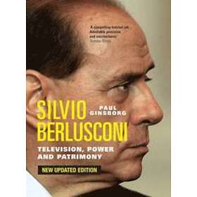Paul Ginsborg: Silvio Berlusconi