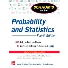 John Schiller: Schaum's Outline of Probability and Statistics, 4th Edition