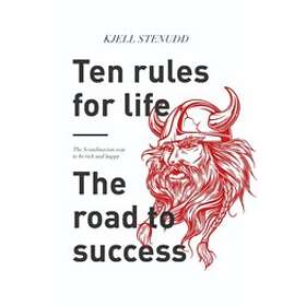 Kjell Stenudd: Ten rules for life the road to success