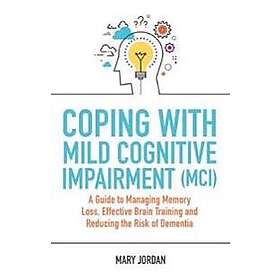 Mary Jordan: Coping with Mild Cognitive Impairment (MCI)
