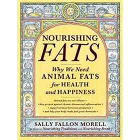 Sally Fallon Morell: Nourishing Fats