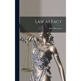 Karl Olivecrona: Law as Fact