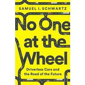 Samuel Schwartz, Karen Kelly: No One at the Wheel
