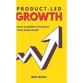 Bush Wes: Product-Led Growth