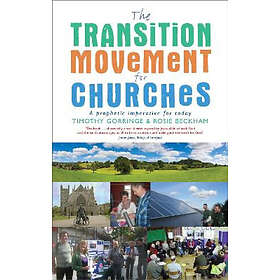 Timothy Gorringe, Rosie Beckham: The Transition Movement for Churches