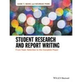 GT Wang: Student Research and Report Writing From Topic Selection to the Complete Paper