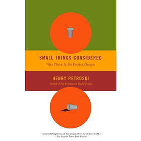 Henry Petroski: Small Things Considered