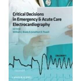 W Brady: Critical Decisions in Emergency and Acute Care Electrocardiography