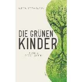 Olga Tokarczuk: Die grünen Kinder