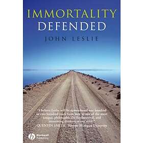 J Leslie: Immortality Defended