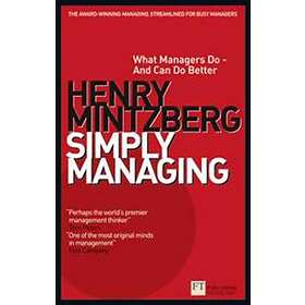 Henry Mintzberg: Simply Managing