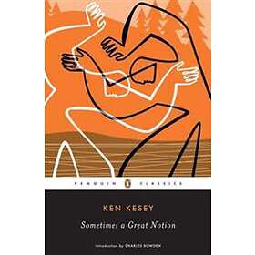 Ken Kesey: Sometimes A Great Notion