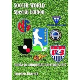 Lorenzo Gravela: SOCCER WORLD Special Edition Guida ai campionati invernali 2017