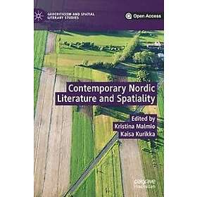 Kristina Malmio, Kaisa Kurikka: Contemporary Nordic Literature and Spatiality