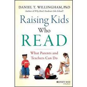Daniel T Willingham: Raising Kids Who Read