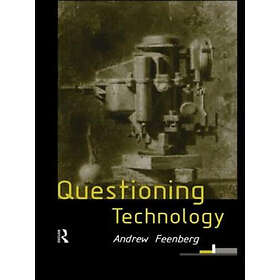 Andrew Feenberg: Questioning Technology