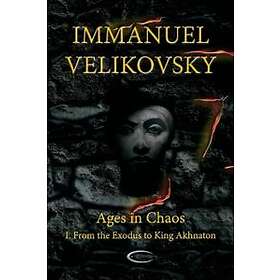Immanuel Velikovsky: Ages in Chaos I: Vol. 1