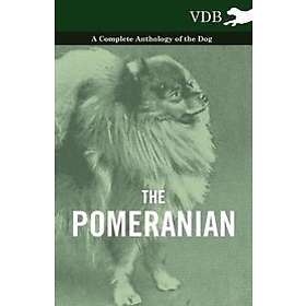 Various: The Pomeranian A Complete Anthology of the Dog