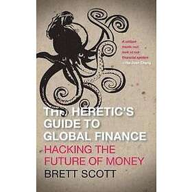 Brett Scott: The Heretic's Guide to Global Finance