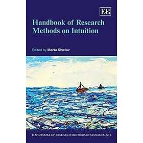 Marta Sinclair: Handbook of Research Methods on Intuition