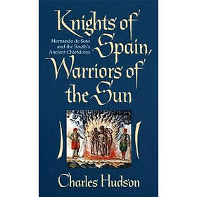 Charles Hudson: Knights of Spain, Warriors the Sun