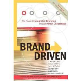 F Joseph LePla, Susan V Davis, Lynn M Park: Brand Driven