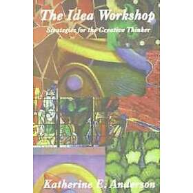 Katherine E Anderson: The Idea Workshop