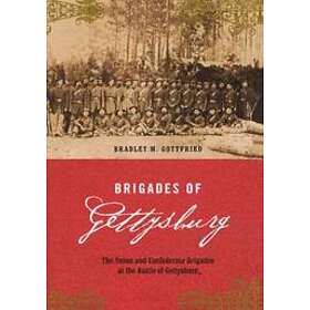 Bradley Gottfried: Brigades Of Gettysburg