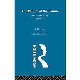 R D Laing: The Politics of the Family and Other Essays
