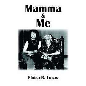 Eloisa B Lucas: Mamma and Me