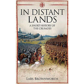 Lars Brownworth: In Distant Lands
