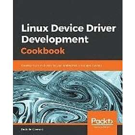 Rodolfo Giometti: Linux Device Driver Development Cookbook