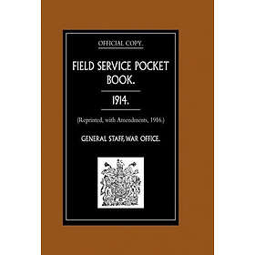 War Office August General Staff: Field Service Pocket Book 1914