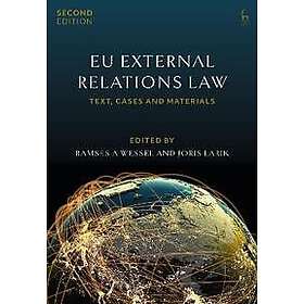 Professor Ramses A Wessel, Dr Joris Larik: EU External Relations Law