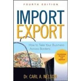 Carl Nelson: Import/Export: How to Take Your Business Across Borders