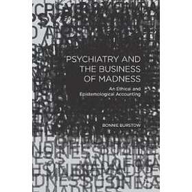 B Burstow: Psychiatry and the Business of Madness