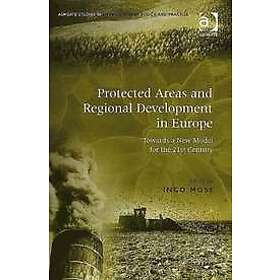 Ingo Mose: Protected Areas and Regional Development in Europe