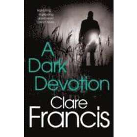 Clare Francis: A Dark Devotion