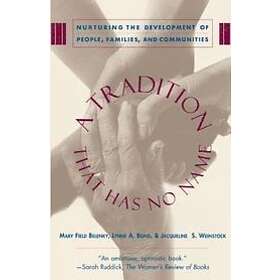 Jacqueline S Weinstock, Lynne A Bond, Mary Field Belenky: A Tradition That Has N