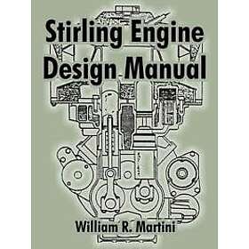 William R Martini: Stirling Engine Design Manual