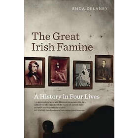 Enda Delaney: The Great Irish Famine