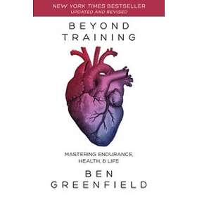 Ben Greenfield: Beyond Training