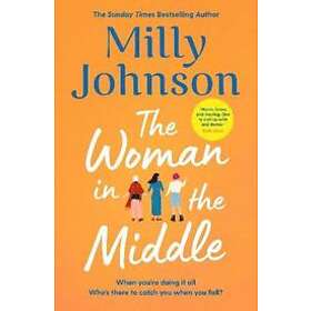 Milly Johnson: The Woman in the Middle