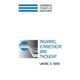 Wayne A Davis: Meaning, Expression and Thought