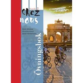 Lena Wilhelmsson, Christina Hirsch, Daniel Hermansson: Chez nous 2 Övningsbok