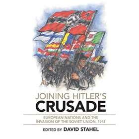 David Stahel: Joining Hitler's Crusade