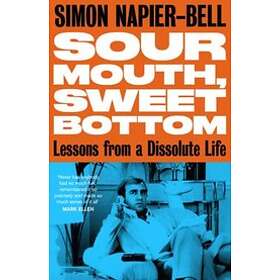 Simon Napier-Bell: Sour Mouth, Sweet Bottom