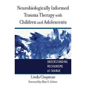 Linda Chapman: Neurobiologically Informed Trauma Therapy with Children and Adolescents